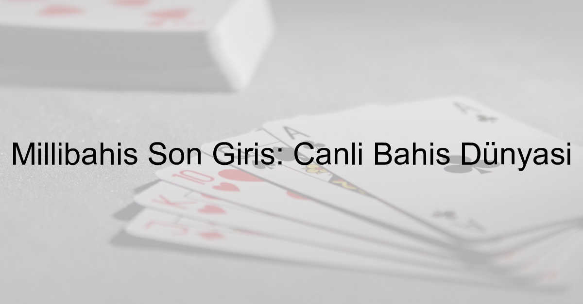 Millibahis son giriş